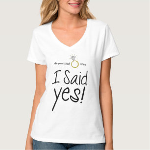 Ich sagte ja! Personalisiert mit Verlobung T-Shirt