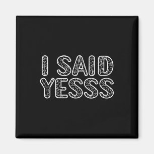 Ich sagte ja Shirt Braut und Groom T-Shirts Hochze Magnet