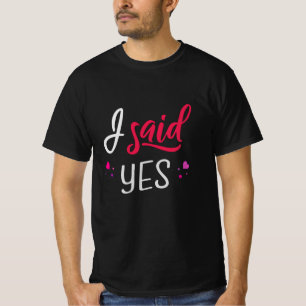 Ich sagte ja T-Shirt