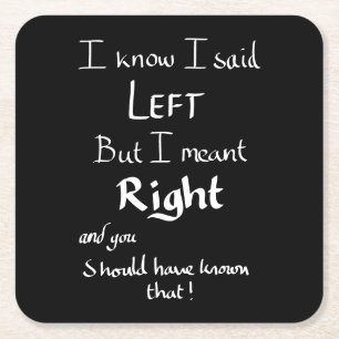 Ich sagte Links lustige Richtungen Argument Joke Q Rechteckiger Pappuntersetzer