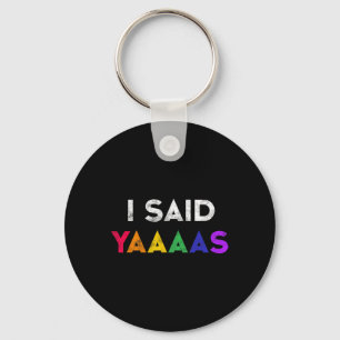 Ich sagte Yaaas Lgbt Wedding Party T-Shirt Gay Les Schlüsselanhänger