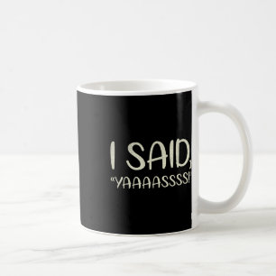 Ich sagte Yaass-Heiratsdesign für Brautbäume Kaffeetasse