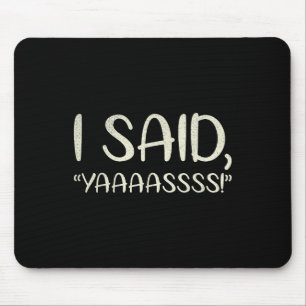 Ich sagte Yaass-Heiratsdesign für Brautbäume Mousepad