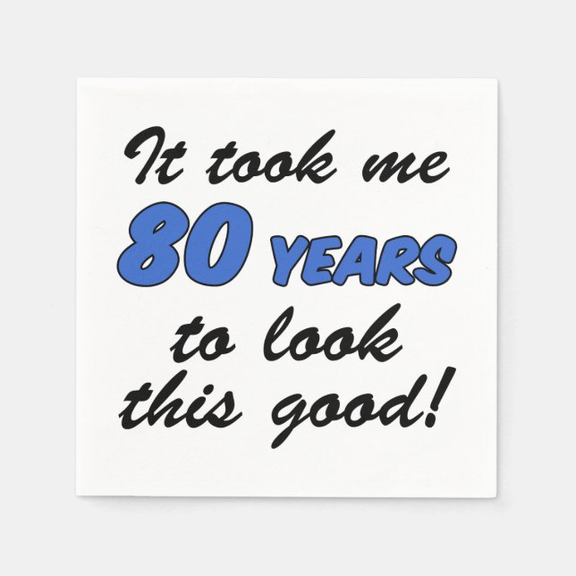 Ich sah 80 Jahre lang diese guten Napkins aus Serviette (Vorderseite)