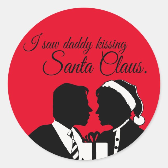 ICH SAH DADDY KISSING SANTA CLAUS RUNDER AUFKLEBER (Vorderseite)