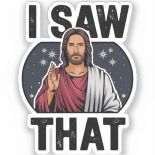 Ich sah das, Jesus beobachtet, Ich sah das Jesus M Aufkleber
