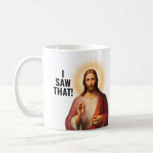Ich sah das, Jesus sah das - Lustiges Jesus Meme Kaffeetasse