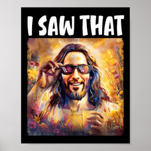 Ich sah, dass der lustige Jesus Meme Ostern Christ Poster
