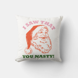 Ich sah, dass du ein böser Weihnachtsmann bist Kissen