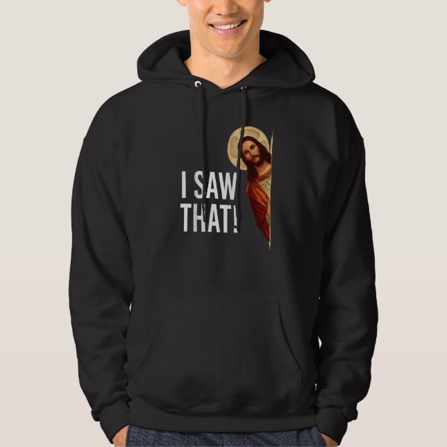 Ich sah, dass Jesus Meme Christlich Matching Hoodie (Vorderseite)