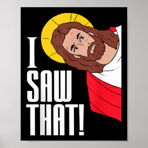 Ich sah, dass Jesus religiöser Glaube christliche Poster