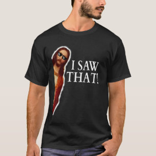 Ich sah, dass Jesus Shirt - Witziger Zitat Jesus 1
