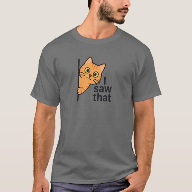 Ich sah, dass Orange Tabby Cat T-Shirt (Vorderseite)