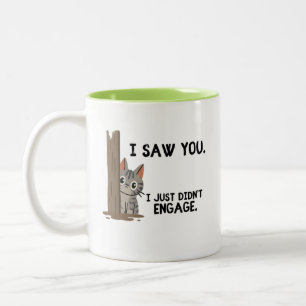Ich sah dich, ich habe mich nur nicht beteiligt Ka Zweifarbige Tasse
