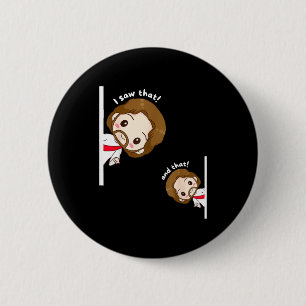 Ich sah diesen Karma-Jesus-lustigen-Spruch-Quote-M Button