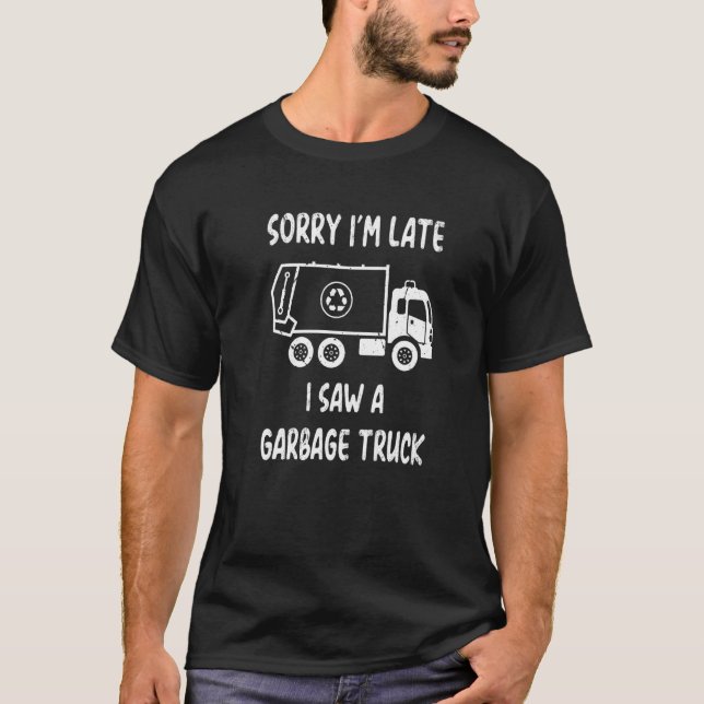 Ich sah einen Müllwagen, der Mülltransporter Recyc T-Shirt (Vorderseite)