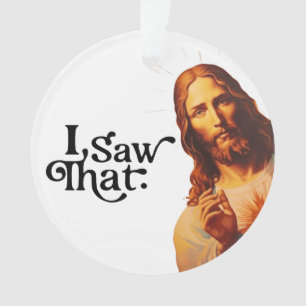 Ich sah, Jesus Art, ich sah, dass Jesus Ornament