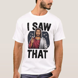 Ich sah, Jesus sah, dass Jesus mir sah T-Shirt