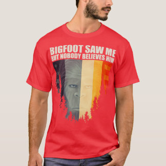 Ich sah mich, aber niemand glaubt ihm 5 T-Shirt