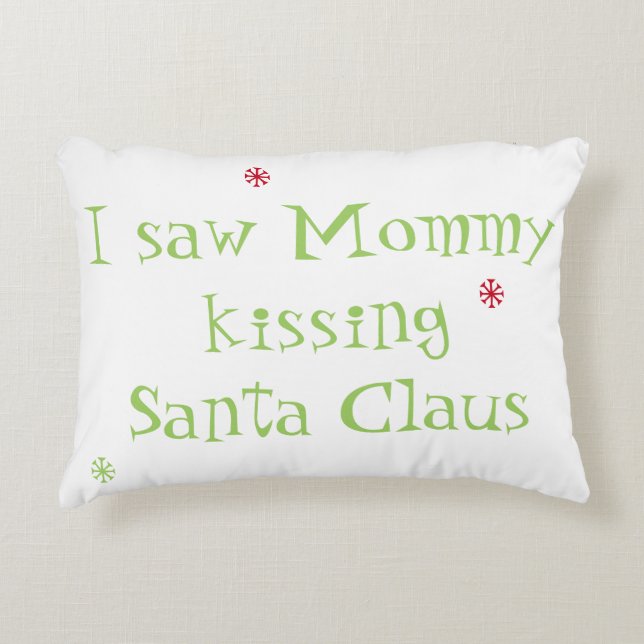 Ich sah Mommy Kissing Santa Claus Accent Pillow Dekokissen (Vorderseite)