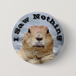 Ich sah nichts am Tag des Groundhog Button