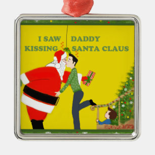 Ich sah Papa den Weihnachtsmann küssen schwules We Ornament Aus Metall