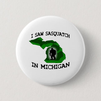 Ich sah Sasquatch in Michigan Button