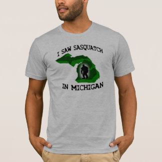 Ich sah Sasquatch in Michigan T-Shirt