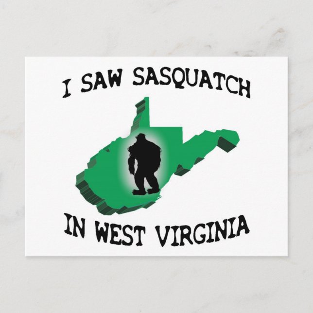 Ich sah Sasquatch in West Virginia Postkarte (Vorderseite)