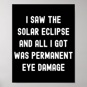 Ich sah totales Sonnenfinsternis-Zitat Poster