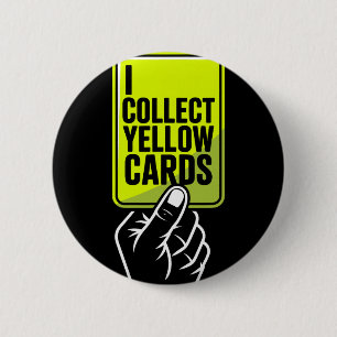 Ich sammle gelbe Karten Fußballspieler Fan Torwart Button