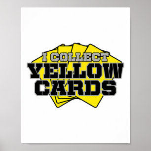 Ich sammle gelbe Karten Lustiger Fußball  Poster