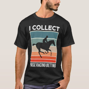 Ich sammle Pferderennen-Wettspiele Pferderennen-We T-Shirt