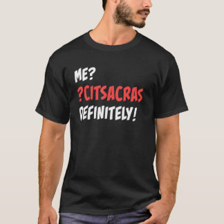 Ich Sarkastisch Definitiv Sarkastisch Rückwärts 2 T-Shirt