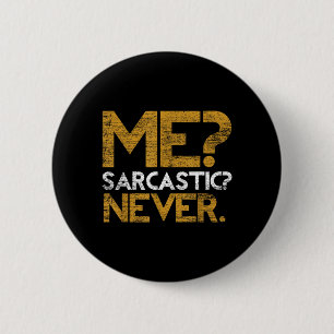Ich Sarkastisch Niemals Schwarzer Humor Lustiger S Button
