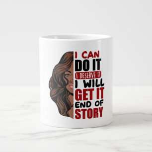 Ich schaffe es. Ich habe es verdient. Ich bekomme  Jumbo-Tasse