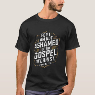 Ich schäme mich nicht des Evangeliums Bibelvers Ch T-Shirt