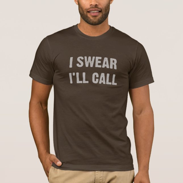 ICH SCHÄTZE, ICH WERDE ANRUFEN T-Shirt (Vorderseite)