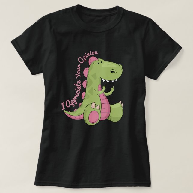 Ich schätze Ihre Meinung Dinosaurier T-Shirt (Design vorne)