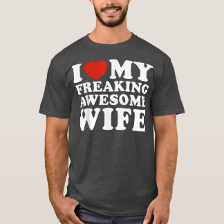 Ich schätze meine phantastische Ehefrau T-Shirt