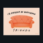 Ich schaue mir eher FRIENDS™ an Postkarte<br><div class="desc">Diese grafische Funktion ist das Central Perk Sofa und das Zitat: "Ich würde lieber FRIENDS™ sehen."</div>