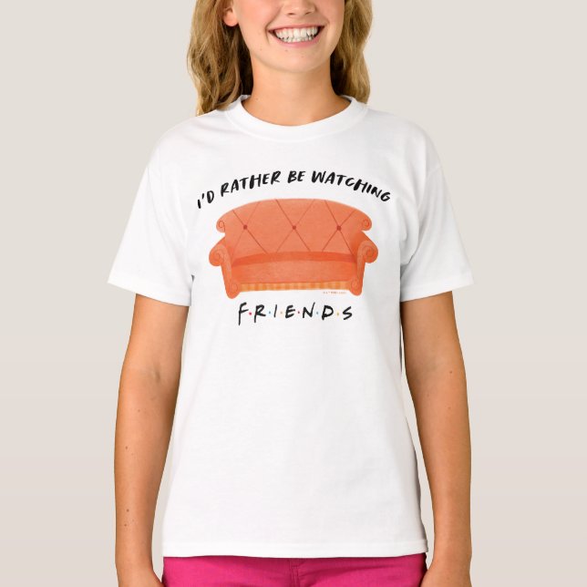 Ich schaue mir eher FRIENDS™ an T-Shirt (Vorderseite)