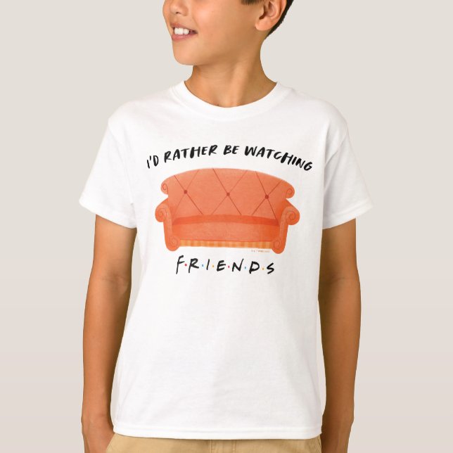 Ich schaue mir eher FRIENDS™ an T-Shirt (Vorderseite)