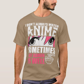 Ich schaue mir nicht immer Anime an, manchmal esse T-Shirt
