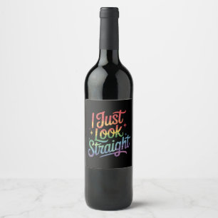 Ich schaue nur gerade Gay Rainbow LGBTQ Prix Ally Weinetikett