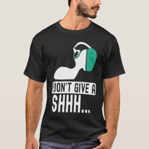 Ich scheiß drauf Anästhesie Arzt Anästhesist c T-Shirt