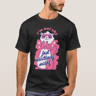 Ich scheue nicht, einfach nur das soziale Weasel-F T-Shirt