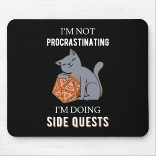 Ich schiebe nicht auf, ich mache Nebenquests III Mousepad