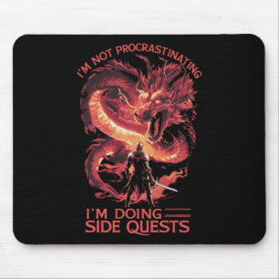 Ich schiebe nicht auf, ich mache Nebenquests - Rp Mousepad