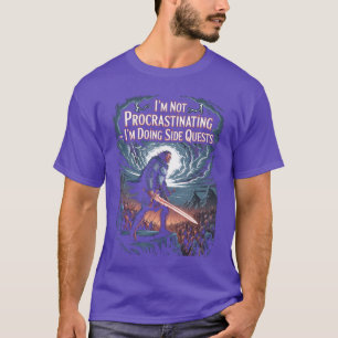 Ich schiebe nicht auf Ich mache Nebenquests RPG Ga T-Shirt